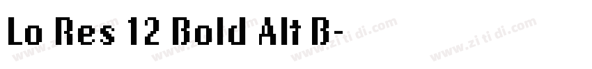 Lo Res 12 Bold Alt B字体转换